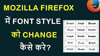 How to Change Fonts Style & Color in Mozilla Firefox Browser 2022