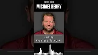 Michael Berry Joins Premiere Networks