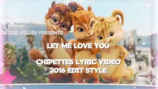 ||Chipettes🩷💜💚|| Let Me Love You - w/Lyrics [ ＴＷ ⚠️ ＦＬＡＳＨＩＮＧ ＬＩＧＨＴＳ ]