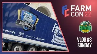 FarmCon 22 That's a Wrap! - Sunday Vlog - Mannheim, Germany - FS22