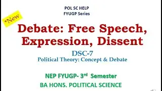 Free Speech, Expression, Dissent - Political Theory: Concept & Debate(DSC-7) NEP 3rd Semester