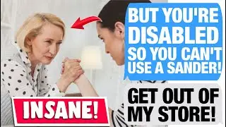 r/EntitledPeople - Delusional Woman Belittles My Disabilities...