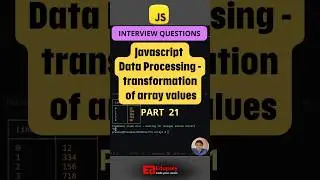 JavaScript Data Processing- Transformation of Array Values Part 21 || #arraymethods #javascript
