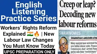 English Listening Practice Series-Ep-1: Creep or leap? Decoding new labour reforms 🇮🇳