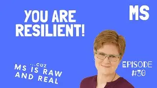 Multiple Sclerosis: Resilience [MS Mindset]