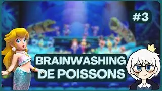 #3 - Brainwashing de poisson | Princess Peach: Showtime ! | VOD du 22/08