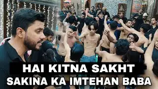Hai Kitna Sakht Sakina Ka Imtehan Baba | Mohammed Qaem | Noha Bibi Sakina 2025