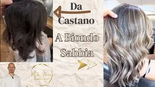 Da Castano Scuro a Biondo Sabbia Naturale, Tecnica Professionale passo passo