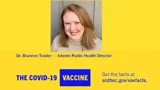December 31, 2020 - DHEC COVID 19 Vaccine Update and Q&A with Dr  Brannon Traxler