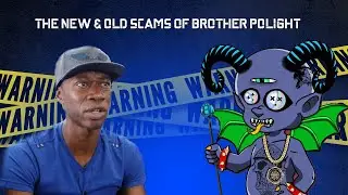 THE NEW & OLD SCAMS OF BROTHER POLIGHT