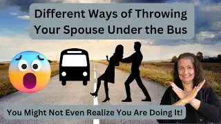 How You Might Be Throwing Your Spouse Under The Bus #relationshipadvice  #relationshipcoaching