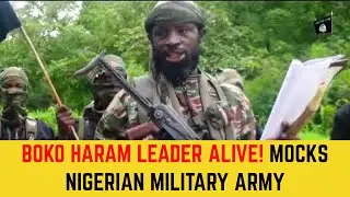 BREAKING ‼️ BOKO HARAM LEADER ALIVE! Shekau Mocks Nigerian Military Army