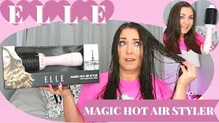 ELLE MAGIC HOT AIR STYLER | IS IT ANY GOOD?