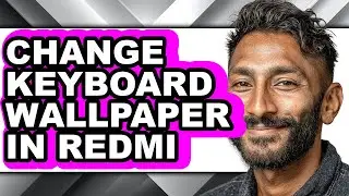 How to Change Keyboard Wallpaper in Redmi (updated)