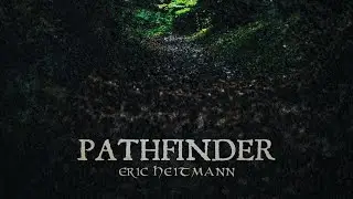 Pathfinder (Full Album) by Eric Heitmann