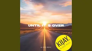 UNTIL IT&acute;S OVER