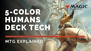 5-Color Humans Deck Tech | Modern MTG | MTG Explained