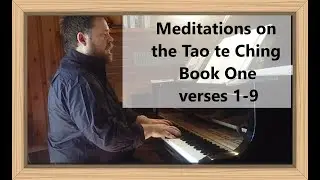 Jimmy Townsend - Meditations on the Tao te Ching, Book One (no intro)