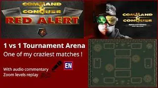 1v1 Tournament Arena | Exceptional match | Audio commentary | C&C Red Alert R