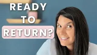 Returning to Work After a Career Break? WATCH THIS FIRST!