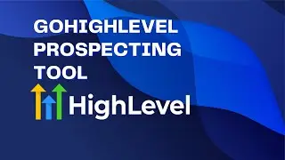GoHighLevel PROSPECTING Tool: Find QUALIFIED Leads For Your Agency