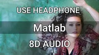 Matlab - Yasser Desai || new song 2020 || latest song || 8d lyrics