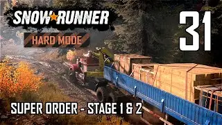 SnowRunner Hard Mode Strategic Walkthrough Ep 31 - Super Order - Stage 1 & 2