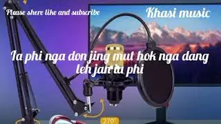 Ia phi nga don jing mut hok nga dang leh jan Ia phi // #khasi//music//song