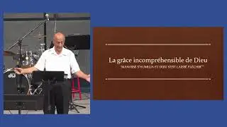 &Eacute;glise Oasis Deux-Montagnes - 18 ao&ucirc;t 2024 - La gr&acirc;ce incomparable de Dieu