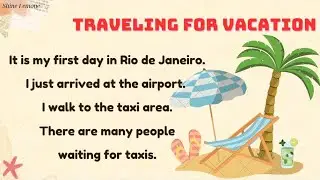 Traveling for Vacations: Learn English Through Story - Level 3 Graded Reader
