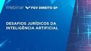 Webinar | Desafios jurídicos da inteligência artificial