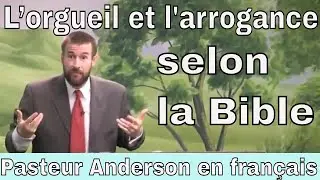 Enfl&eacute; et Arrogant - Pr&ecirc;che sur l'Orgueil Selon la Bible en Fran&ccedil;ais Sermon Chr&eacute;tien vf