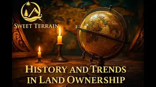 4. How Land Ownership Has Built Wealth for Centuries (And Still Can)!