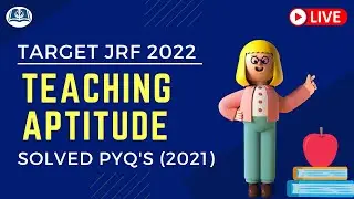 Teaching Aptitude | Target JRF 2022 | Solved PYQ's | UGC NET 2021