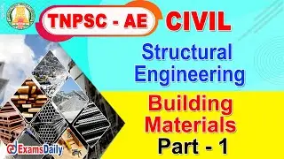 TNPSC AE Civil : Structural Engineering - Building Materials - Part 1 | TNPSC AE Civil Online Class