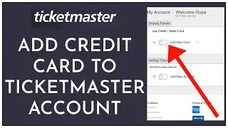 How To Add Credit Card to Ticketmaster Account 2023?