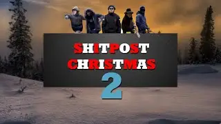 ShitPost Christmas 2 | EP 25: Bloopers