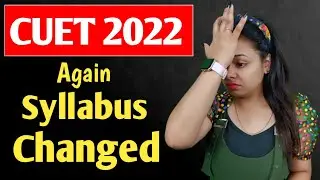 CUET 2022 Syllabus change | B.Pharm studnets be alert again syllabus changed
