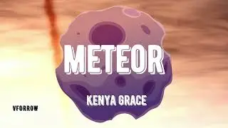 METEOR - Lyrics Video: Kenya Grace: 