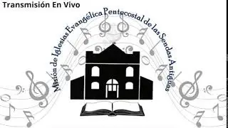 Culto de Adoraci&oacute;n - Misi&oacute;n Evang&eacute;lica Pentecostal de las Sendas Antiguas