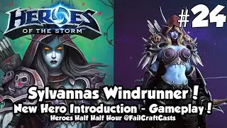 Heroes of The Storm New Hero - Sylvannas Windrunner Gameplay Intro! | HHH 24
