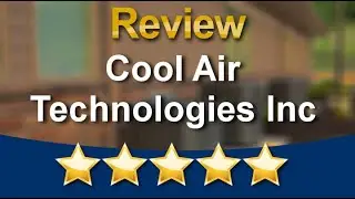 Air Conditioner Repair Tustin Ca (714) 731-9292 Cool Air Technologies Inc. Review