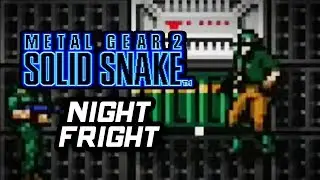 NIGHT FRIGHT BOSS FIGHT - Metal Gear 2: Solid Snake (MG2)