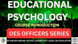 Educational Psychology for OES Officers | Complete Course Introduction | Odisha Education Service