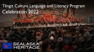 Tlingit Culture Language and Literacy Program | Celebration 2022