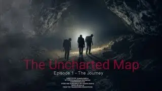 The Uncharted Map| EPISODE-1The Beginning| Framework productions.