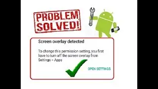 New !! Screen overlay detected | Android Marshmallow | Simple & Easy Trick