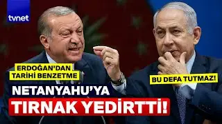 ERDOĞAN'DAN NETANYAHU'YA TARİHE GE&Ccedil;ECEK BENZETME: T&uuml;m d&uuml;nya bunu konuşuyor!