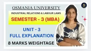 INDUSTRIAL RELATIONS & LABOUR LAWS | UNIT-3 EXPLANATION | MBA | SEM-3 | OU |  &lrm;⁨@shivanipallela⁩&nbsp; 