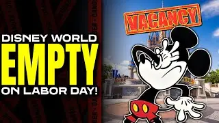 Disney World EMPTY on Labor Day! Another Holiday Ghost Town Has Execs and Investors CONCERNED?!
